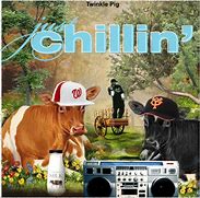 Image result for Just Chillin Song