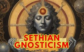 Image result for Sethian Gnosticism