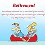 Image result for Happy First Day of Retirement Meme