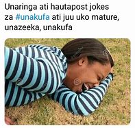 Image result for Kenya Memes Today