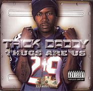 Image result for Trick Daddy Thug