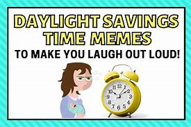 Image result for Funny Daylight-Savings Poems