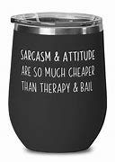 Image result for Funny Wine Tumbler Saying
