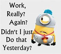 Image result for Minion Quotes Funny Office