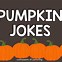 Image result for Pumpkin Party Funny Jokes