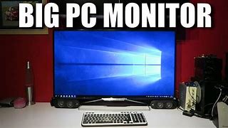 Image result for Biggest Desktop Monitor
