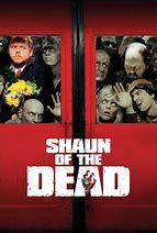Image result for Shaun of the Dead Movie