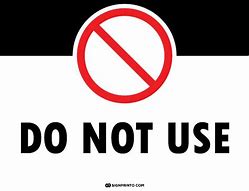 Image result for Please Do Not Use Sign