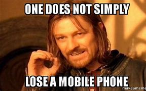 Image result for When You Find Your Lost Phone Meme