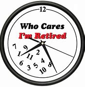 Image result for Clock for Retired People