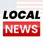 Image result for Current Local and National News