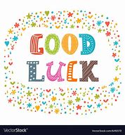 Image result for Cute Good Luck Messages