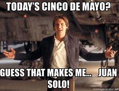 Image result for Juan Solo Meme