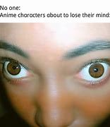 Image result for Face Close Up Point of View Meme