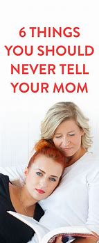 Image result for Things You Should Not Do to Mom