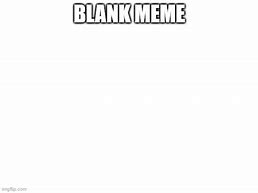 Image result for Can of Blank Meme