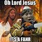Image result for Oh Lord Meme