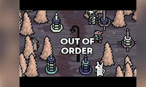 Image result for Out of Order Games Broken