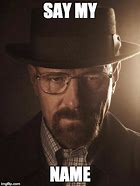 Image result for Walter White Meme Picture