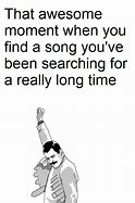 Image result for Searching Your Song Meme