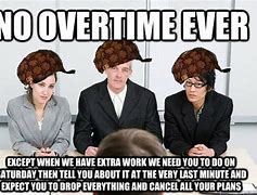 Image result for Saturday Overtime Meme