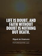 Image result for Life and Doubt