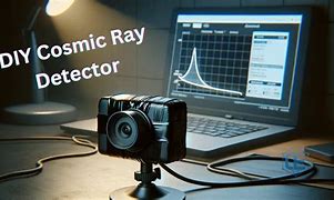 Image result for Cosmic Ray Detector