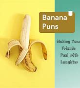 Image result for Funny Banana Quotes