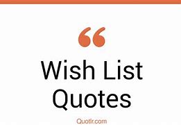 Image result for Wish List Quotes