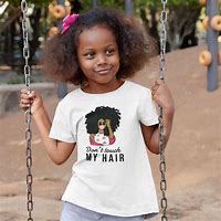 Image result for Don't Touch My Hair Shirts