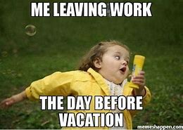 Image result for Mini Vacation Meme
