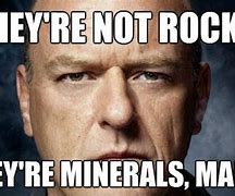 Image result for Breaking Bad Hank Minerals