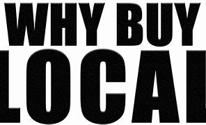 Image result for Why Buy Local