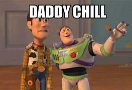 Image result for Funny Daddy Chill