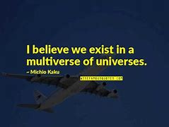 Image result for You Exist in Multyverse
