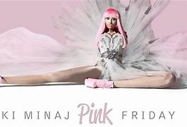 Image result for Nicki Minaj Pink Friday CD