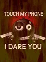 Image result for Don't Touch My Phone GIF Wallpaper