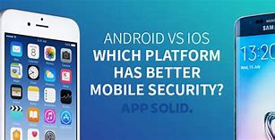 Image result for Is Android or iOS More Secure