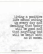 Image result for Positive Quotes About Life