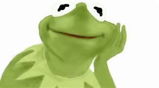 Image result for Kermit Tea Meme Not My Fault