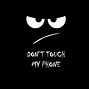 Image result for Don't Touch My Phone Lock Screen Wallpaper