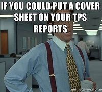 Image result for Office Space TPS Meme