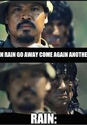 Image result for Seriously Meme Rain