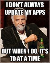 Image result for What Happened to My Apps Meme