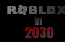 Image result for Roblox Logo 2030