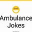 Image result for Ambulance Jokes