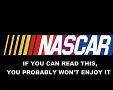 Image result for NASCAR Quotes