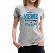 Image result for Meme Shirts