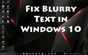 Image result for Why Is My PC Screen Blurry