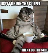 Image result for Early Coffee Meme